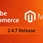 Novedades Magento Open Source y Adobe Commerce 2.4.7
